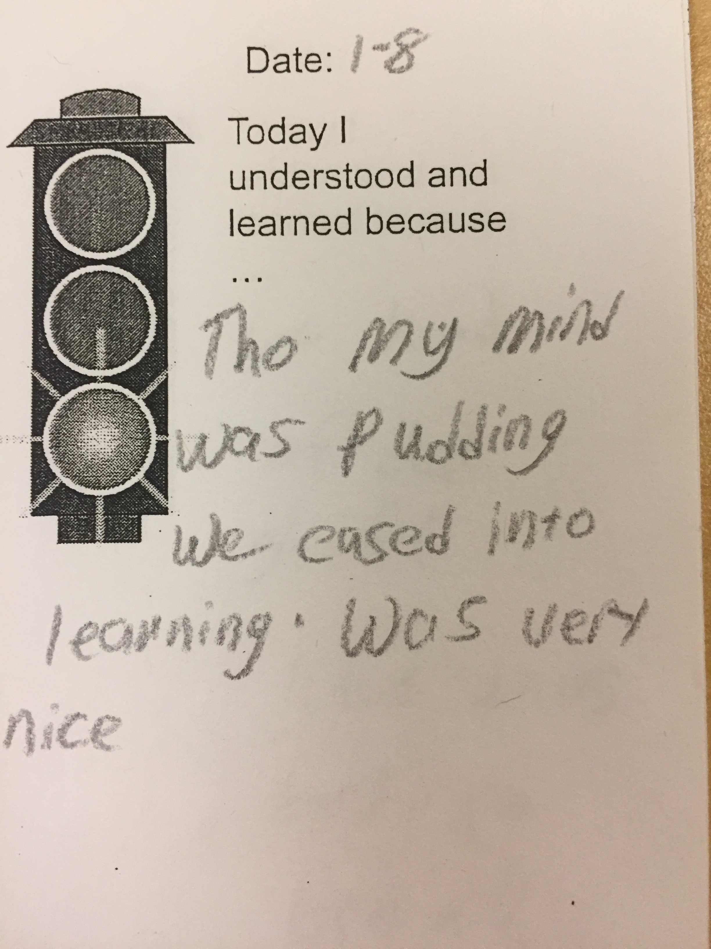 Student writing "Tho my mind was pudding we eased into learning. Was very nice"